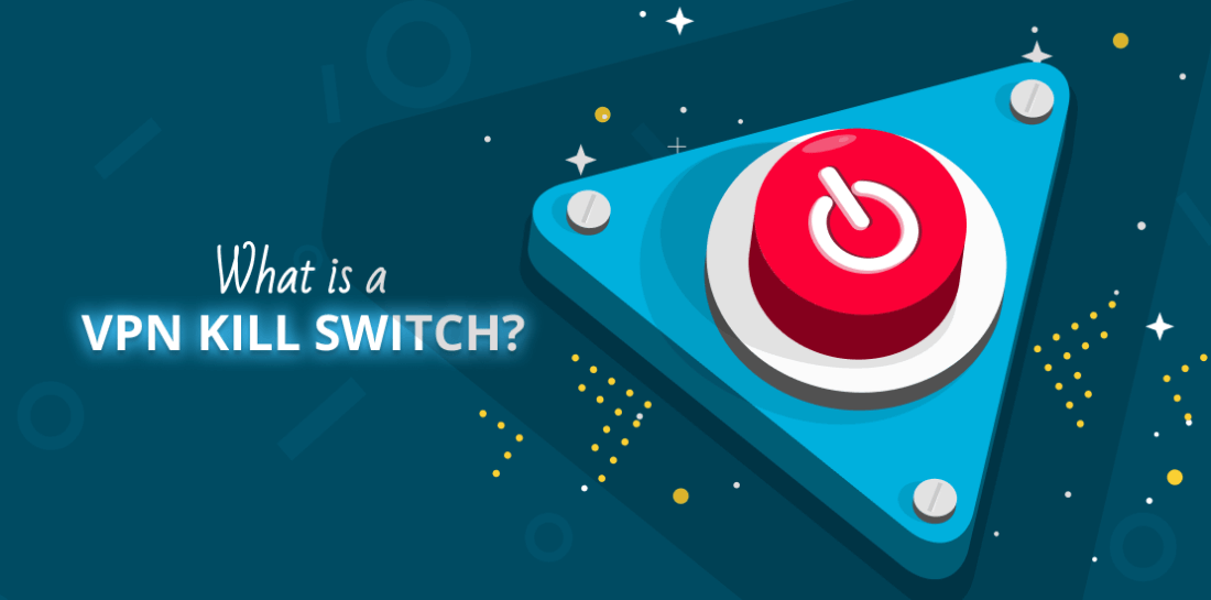 Image of a turn off switch with title: What is a VPN kill switch